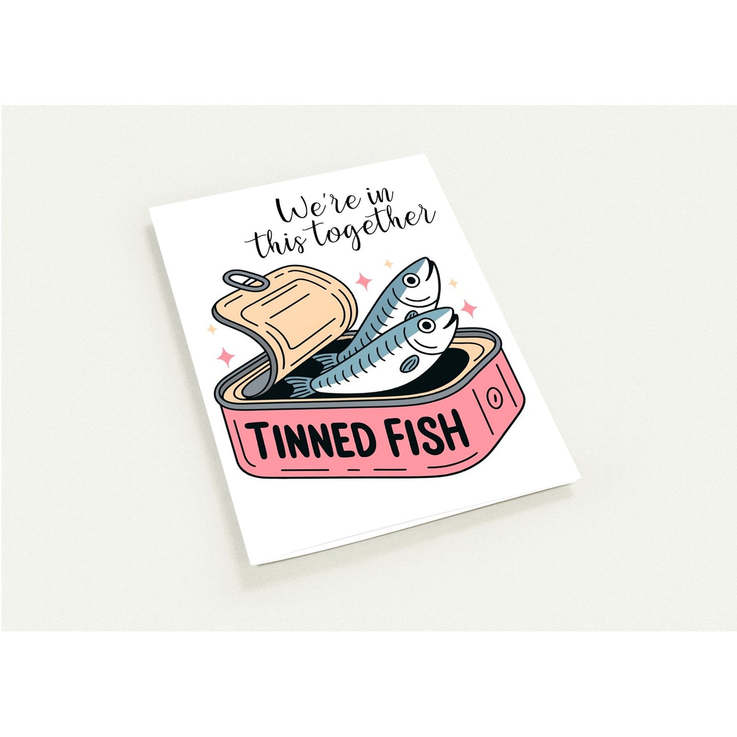 Greeting Card - Humor Tinned Fish In This Together - Blank Inside
