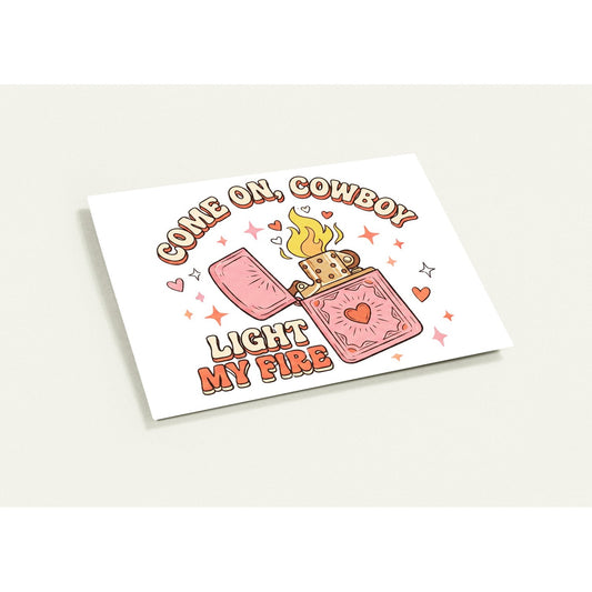 Greeting Card - Love Cowboy Light My Fire  - Blank Inside