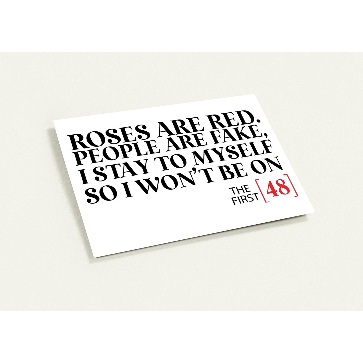 Greeting Card - Love Humor Roses are Red. The First 48  - Blank Inside