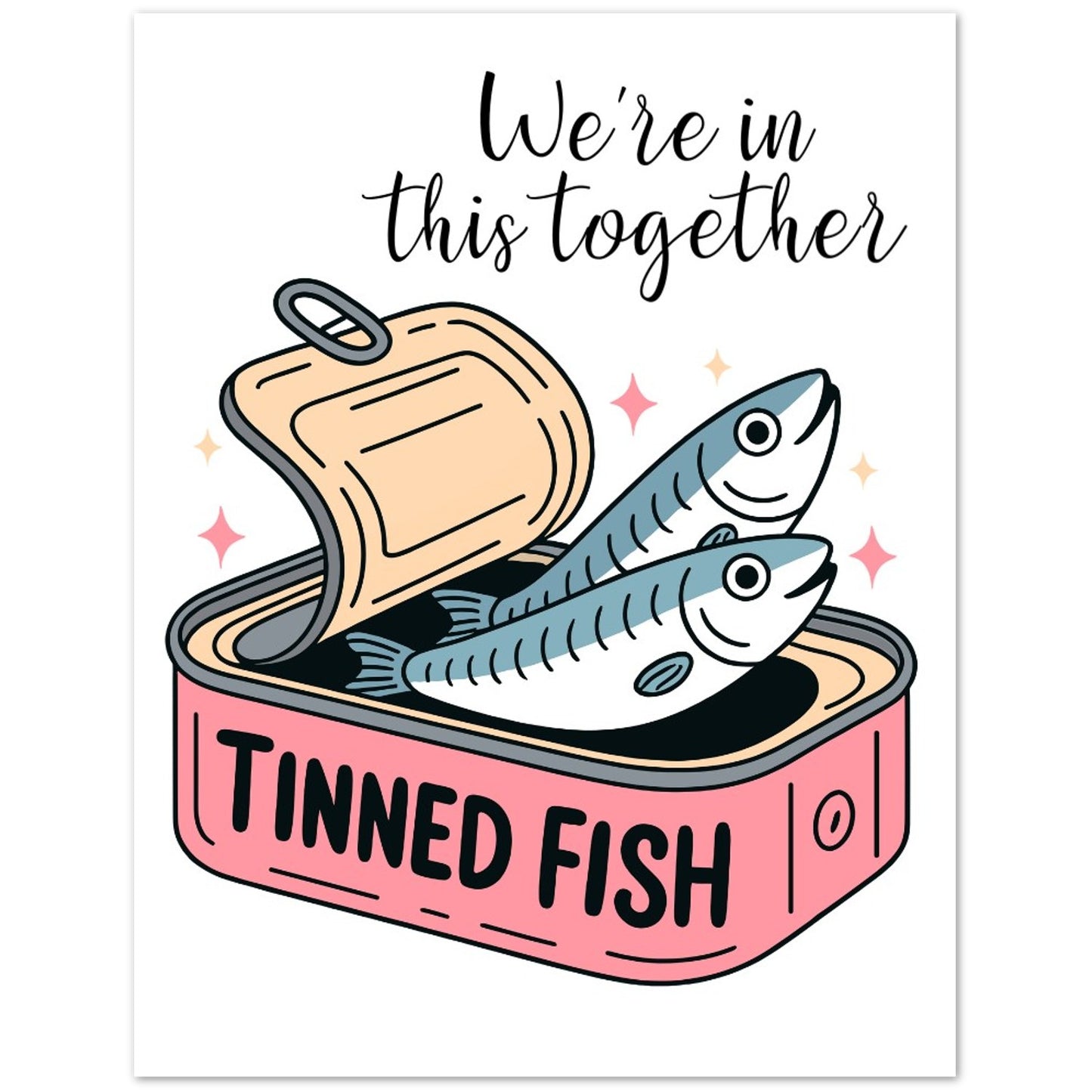 Greeting Card - Humor Tinned Fish In This Together - Blank Inside
