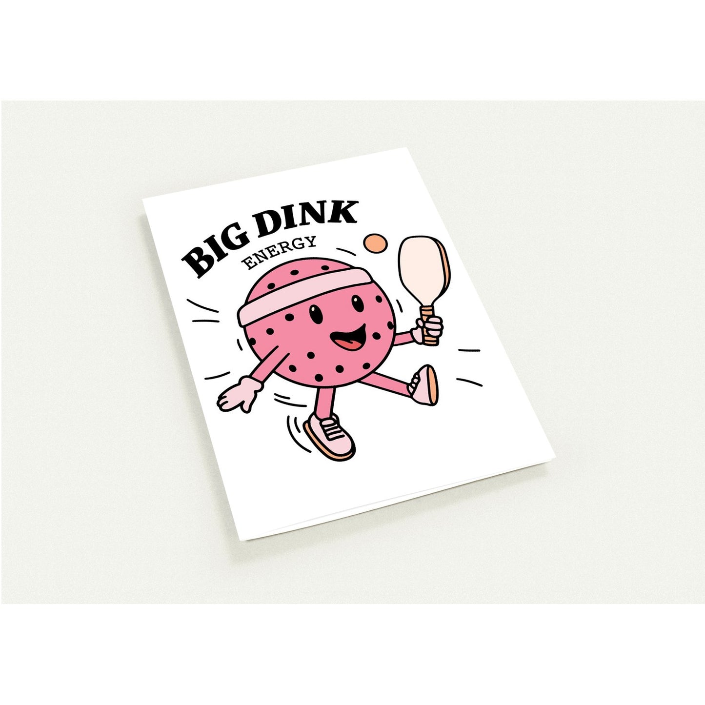 Greeting Card - Humor Big Dink Energy Pickleball - Blank Inside