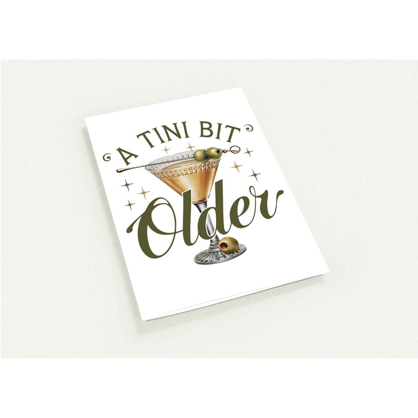 Greeting Card - Birthday Tini Bit Older Martini - Blank Inside