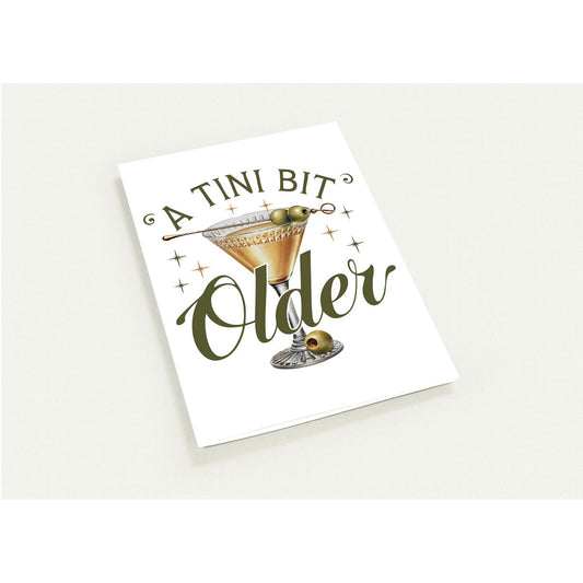 Greeting Card - Birthday Tini Bit Older Martini - Blank Inside