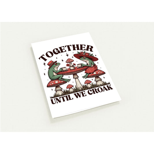 Greeting Card - Love Humor Together Until We Croak Anniversary Frogs - Blank Inside