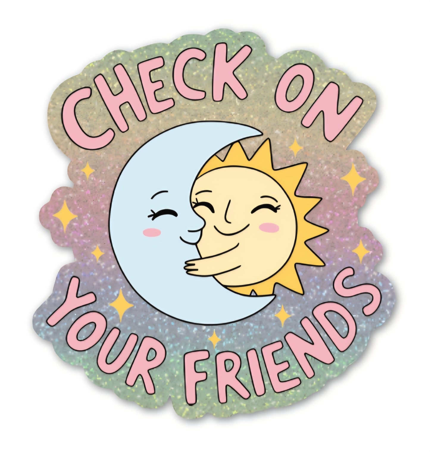 Sticker - Check on Friends Sun Moon Pixie Dust Glitter