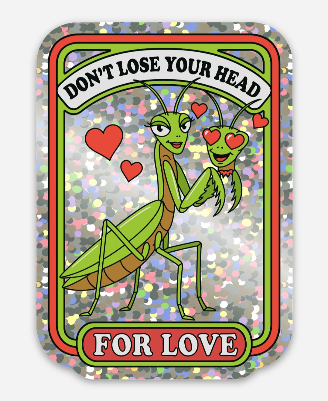 Sticker - Love Humor Praying Mantis with Glitter Effect