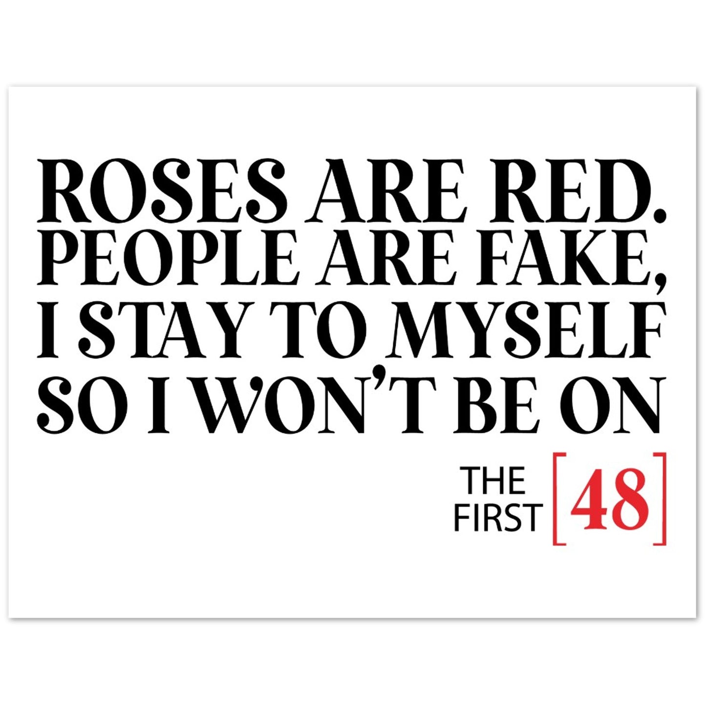 Greeting Card - Love Humor Roses are Red. The First 48  - Blank Inside