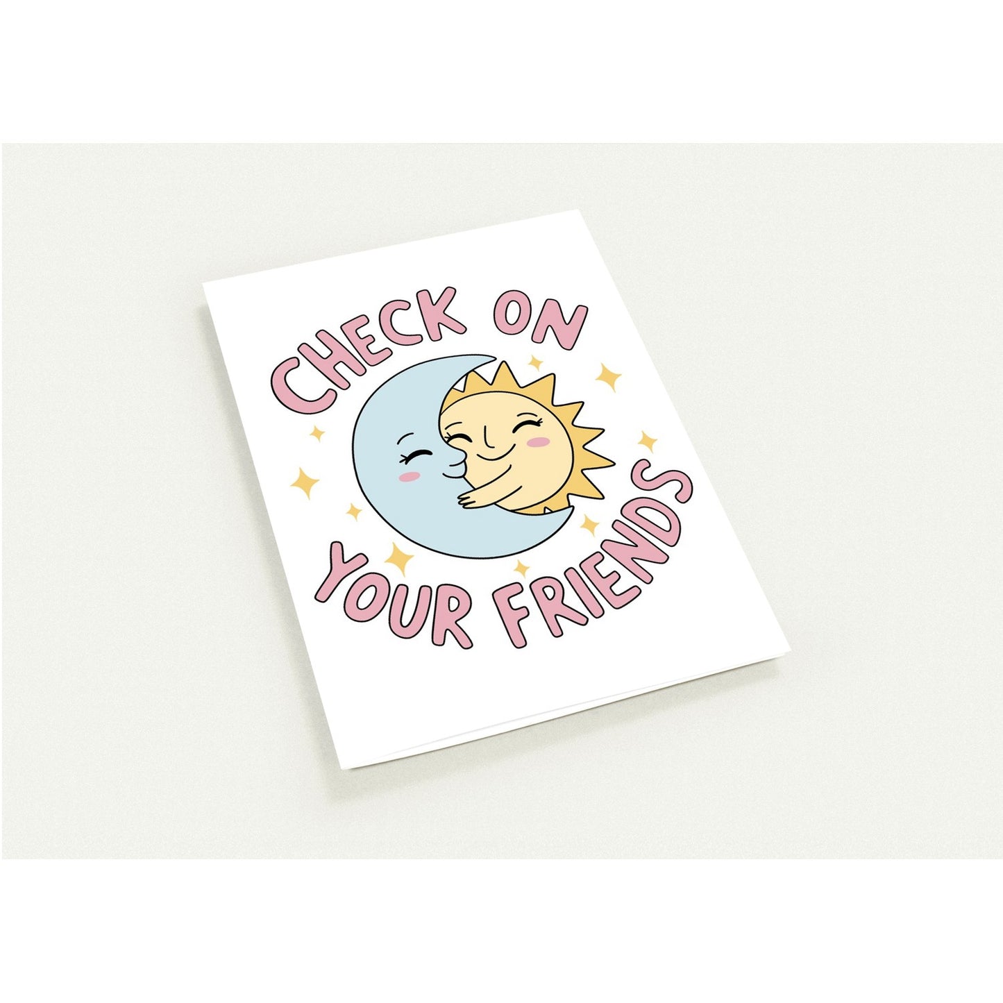 Greeting Card - Friendship Check On Your Friends - Blank Inside